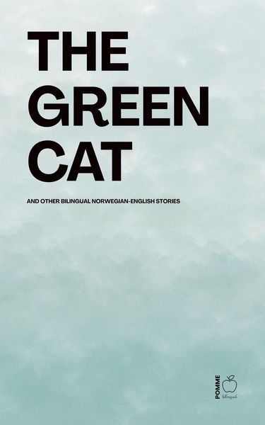 Produktbild: The Green Cat And Other Bilingual Norwegian-English Stories