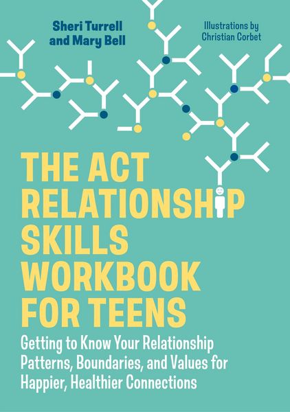 Produktbild: The ACT Relationship Skills Workbook for Teens