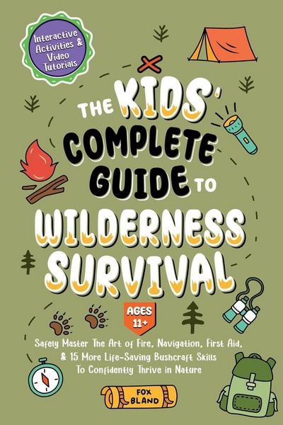 Produktbild: The Kids' Complete Guide To Wilderness Survival [Ages 11+]