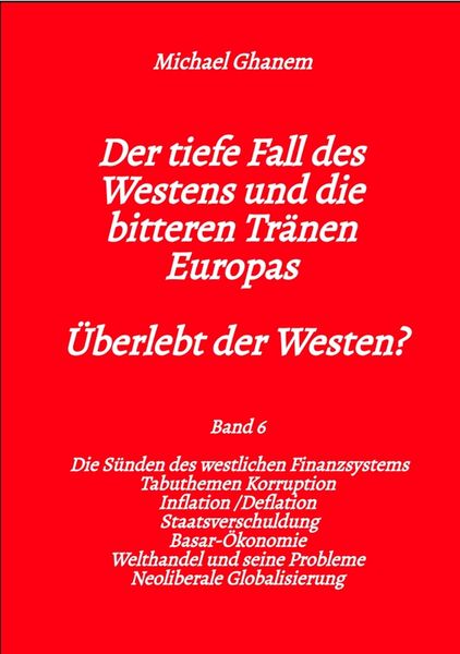 Produktbild: Der tiefe Fall des Westens und die bitteren Tr&auml;nen Europas