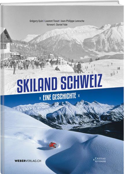 Skiland Schweiz, Gebundene Ausgabe von Grégory Quin , Laurent Tissot , Jean-Philippe Leresche, Weber Verlag AG, 9783038185321