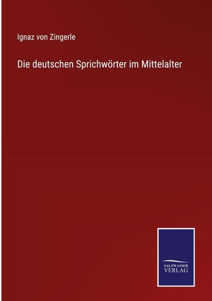 Produktbild: Die deutschen Sprichw&ouml;rter im Mittelalter