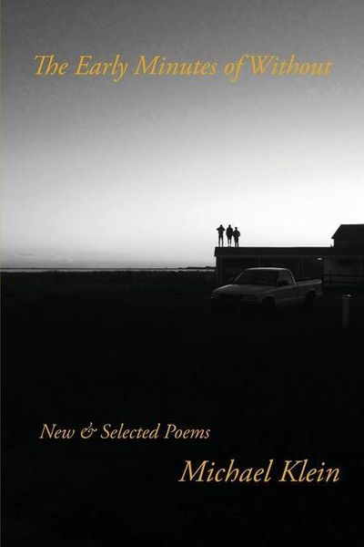 Produktbild: The Early Minutes of Without: New & Selected Poems