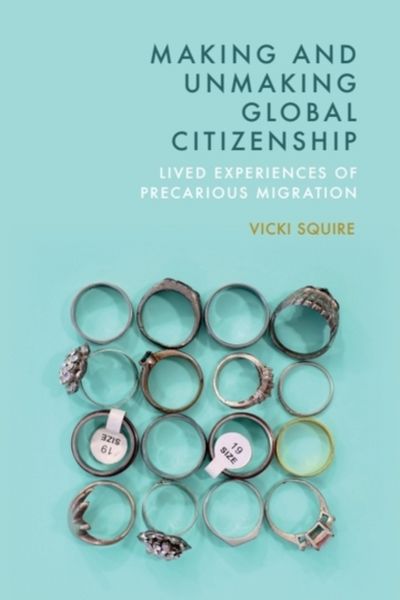 Produktbild: Making and Unmaking Global Citizenship