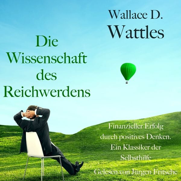 Produktbild: Wallace D. Wattles: Die Wissenschaft des Reichwerdens