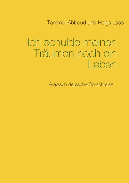 Produktbild: Ich schulde meinen Tr&auml;umen noch ein Leben