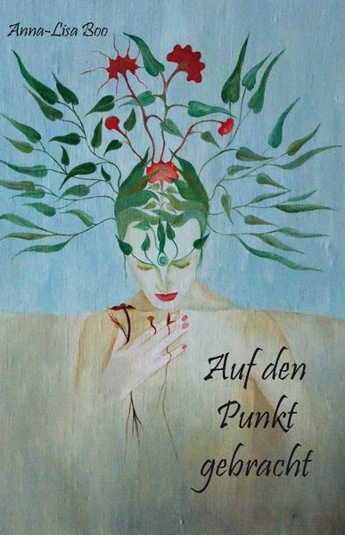 Auf den Punkt gebracht, Taschenbuch von Anna-Lisa Boo, Rediroma-Verlag, 9783985270897