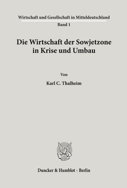 Produktbild: Die Wirtschaft der Sowjetzone in Krise und Umbau.