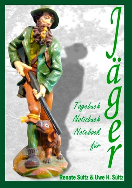 Produktbild: Tagebuch - Notizbuch - Notebook f&uuml;r J&auml;ger