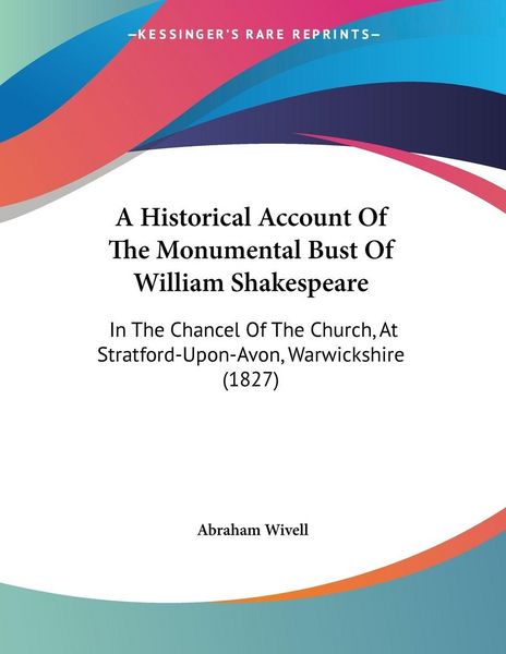 Produktbild: A Historical Account Of The Monumental Bust Of William Shakespeare