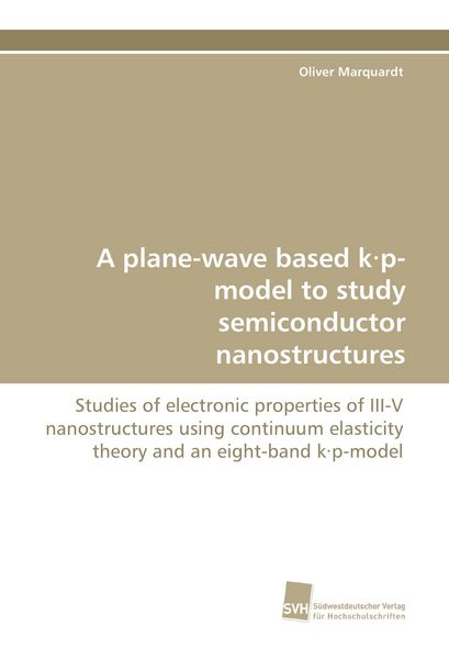 Produktbild: A plane-wave based k&middot;p-model to study semiconductor nanostructures