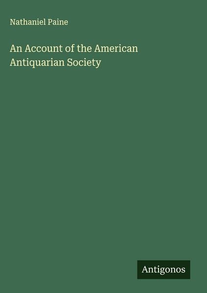 Produktbild: An Account of the American Antiquarian Society