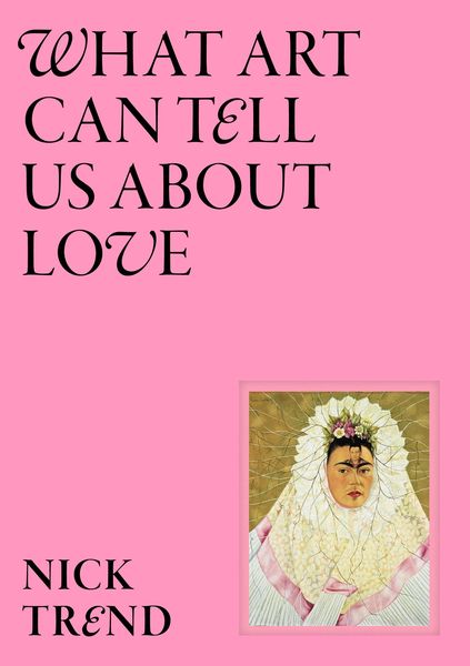 Produktbild: What Art Can Tell Us About Love