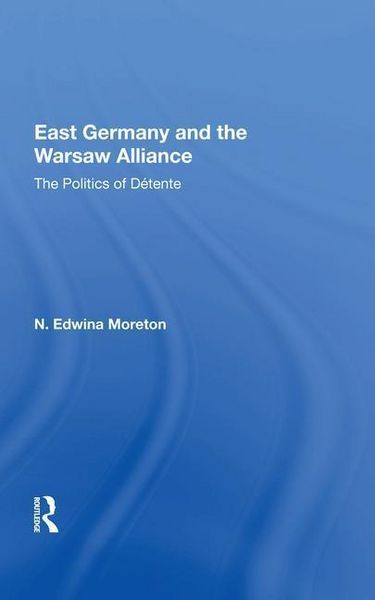 Produktbild: Moreton, D: East Germany And The Warsaw Alliance