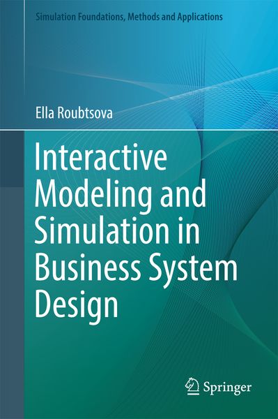 Produktbild: Interactive Modeling and Simulation in Business System Design