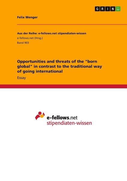 Produktbild: Opportunities and threats of the "born global" in contrast to the traditional way of going international