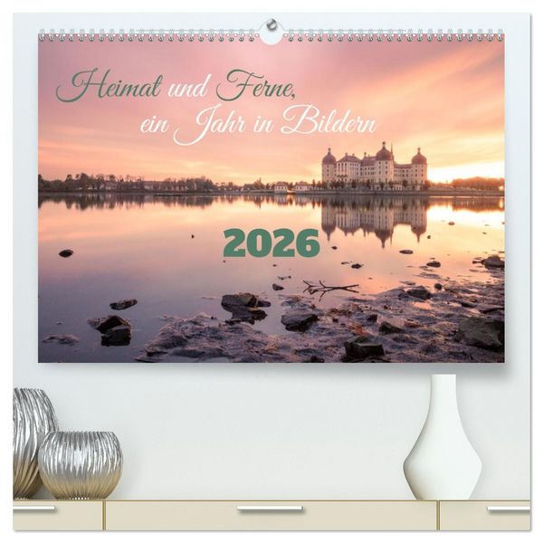 Produktbild: Heimat und Ferne, ein Jahr in Bildern (hochwertiger Premium Wandkalender 2026 DIN A2 quer), Kunstdruck in Hochglanz