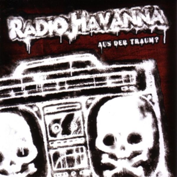 Aus Der Traum (Reissue) - Radio Havanna, CD