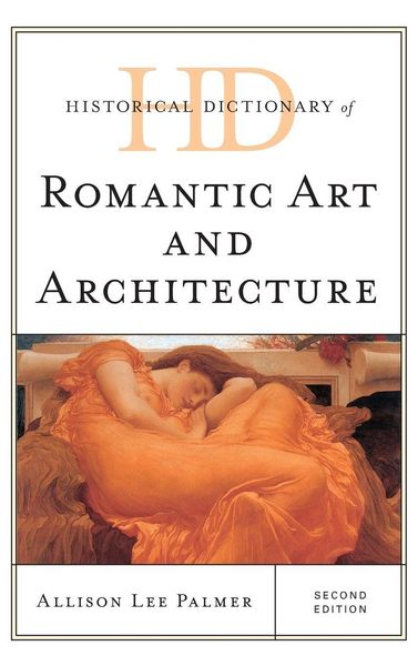 Produktbild: Historical Dictionary of Romantic Art and Architecture