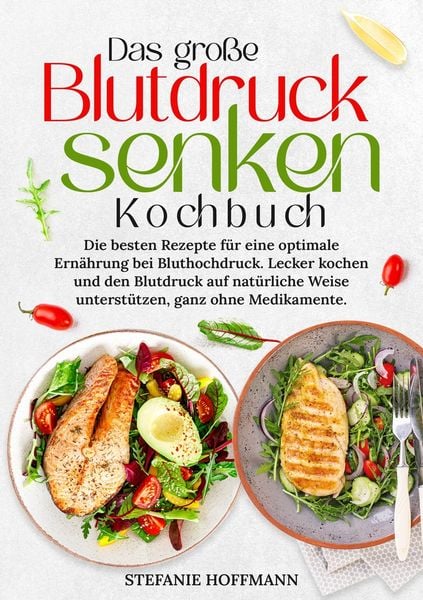 Produktbild: Das gro&szlig;e Blutdruck senken Kochbuch