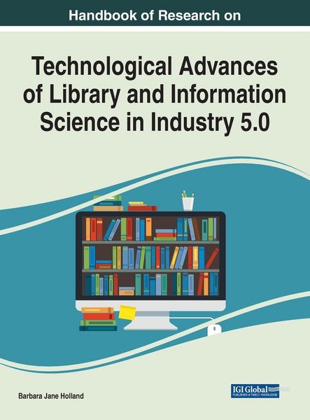 Produktbild: Handbook of Research on Technological Advances of Library and Information Science in Industry 5.0