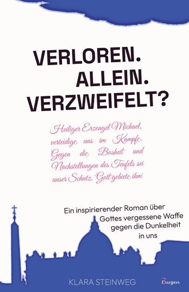Produktbild: Allein. Verloren. Verzweifelt? Ein inspirierender Roman &uuml;ber Gottes vergessene Waffe gegen die Dunkelheit in uns