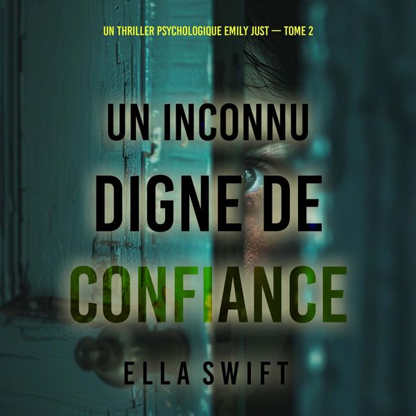 Produktbild: Un inconnu digne de confiance (Un thriller psychologique Emily Just &mdash; tome 2)