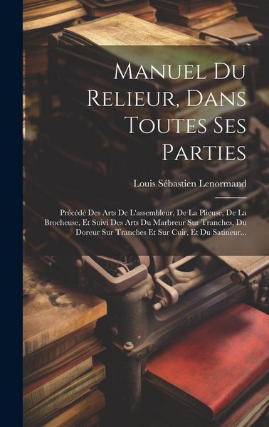 Produktbild: Manuel Du Relieur, Dans Toutes Ses Parties