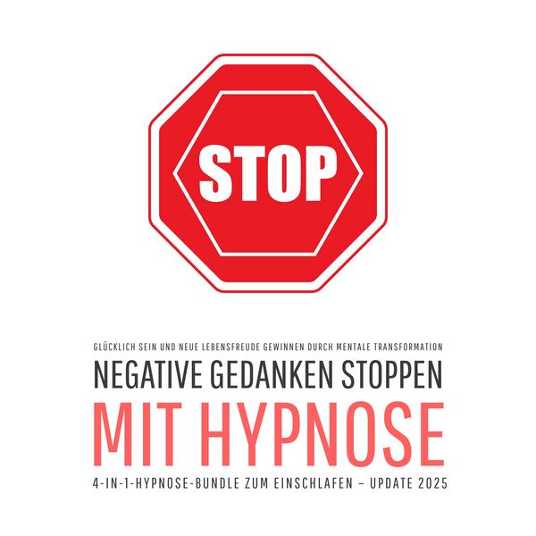 Produktbild: Negative Gedanken stoppen mit Hypnose (4-in-1-Hypnose-Bundle zum Einschlafen – Update 2025)