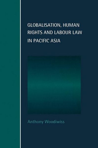 Produktbild: Globalisation, Human Rights and Labour Law in Pacific Asia