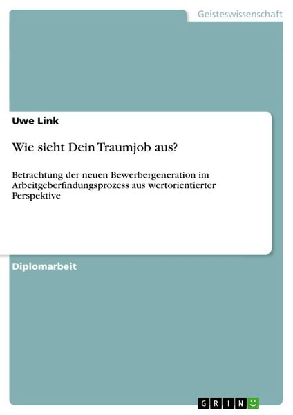 Wie sieht Dein Traumjob aus?, Taschenbuch von Uwe Link, GRIN, 9783656031109