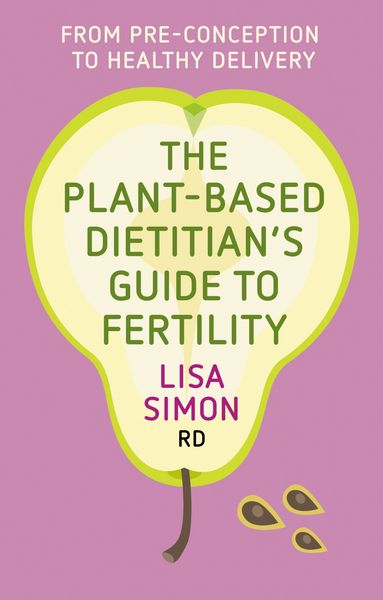 Produktbild: The Plant-Based Dietitian's Guide to FERTILITY