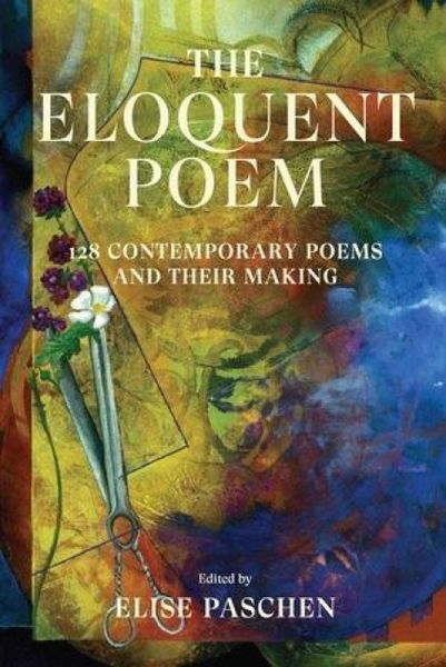 Produktbild: The Eloquent Poem: 128 Contemporary Poems and Their Making
