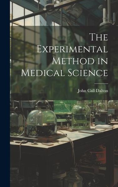 Produktbild: The Experimental Method in Medical Science
