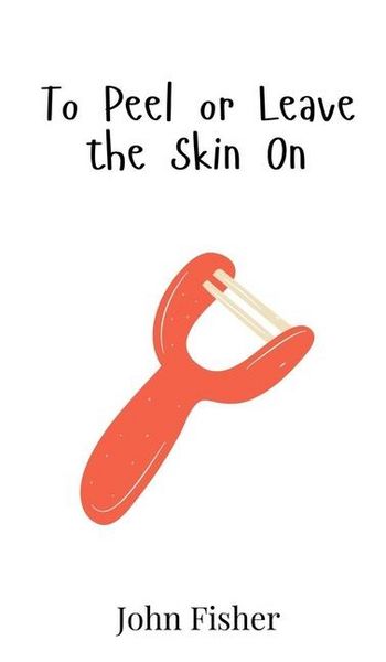Produktbild: To Peel or Leave the Skin On