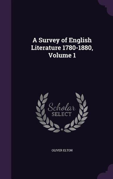 Produktbild: A Survey of English Literature 1780-1880, Volume 1