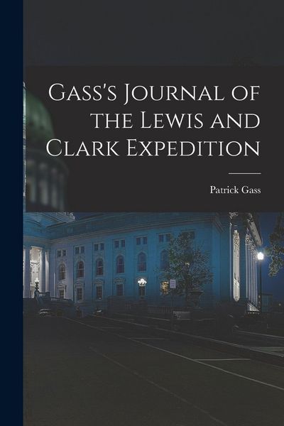 Produktbild: Gass's Journal of the Lewis and Clark Expedition