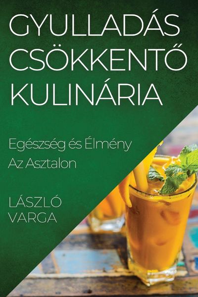 Produktbild: Gyullad&aacute;s cs&ouml;kkent&iquest; Kulin&aacute;ria