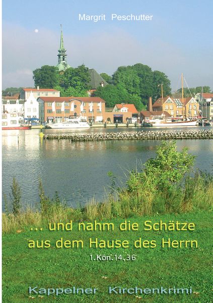 ... Und nahm die Schätze aus dem Hause des Herrn, Taschenbuch von Margrit Peschutter, BoD – Books on Demand, 9783738615869