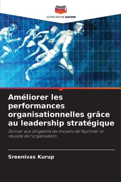 Produktbild: Am&eacute;liorer les performances organisationnelles gr&acirc;ce au leadership strat&eacute;gique