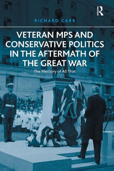 Produktbild: Veteran MPs and Conservative Politics in the Aftermath of the Great War