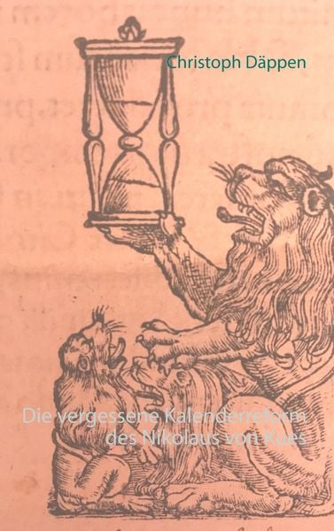 Produktbild: Die vergessene Kalenderreform des Nikolaus von Kues