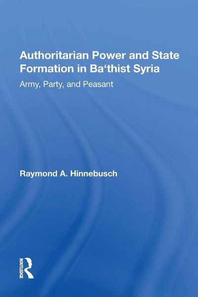Produktbild: Authoritarian Power And State Formation In Ba`thist Syria