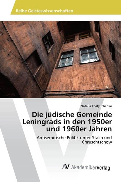 Die jüdische Gemeinde Leningrads in den 1950er und 1960er Jahren, Taschenbuch von Natalia Kostyuchenko, AV Akademikerverlag, 9783330501140