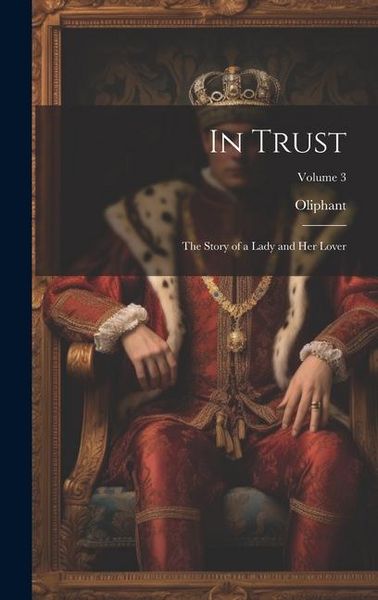 Produktbild: In Trust: The Story of a Lady and Her Lover; Volume 3