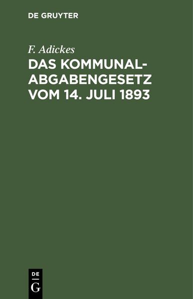 Produktbild: Das Kommunalabgabengesetz vom 14. Juli 1893