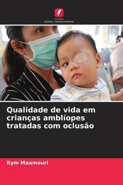 Produktbild: Qualidade de vida em crian&ccedil;as ambl&iacute;opes tratadas com oclus&atilde;o
