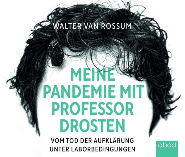 Meine Pandemie mit Professor Drosten