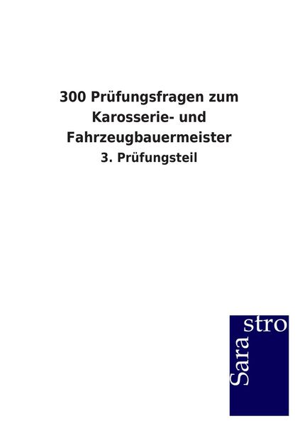 Produktbild: 300 Pr&uuml;fungsfragen zum Karosserie- und Fahrzeugbauermeister