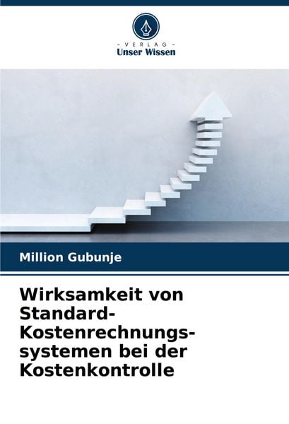 Produktbild: Wirksamkeit von Standard-Kostenrechnungs-systemen bei der Kostenkontrolle